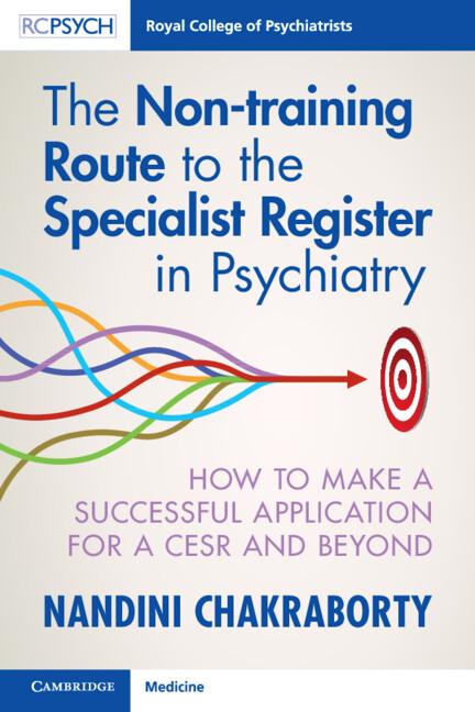 The Non-training Route to the Specialist Register in Psychiatry by Nandini Chakraborty