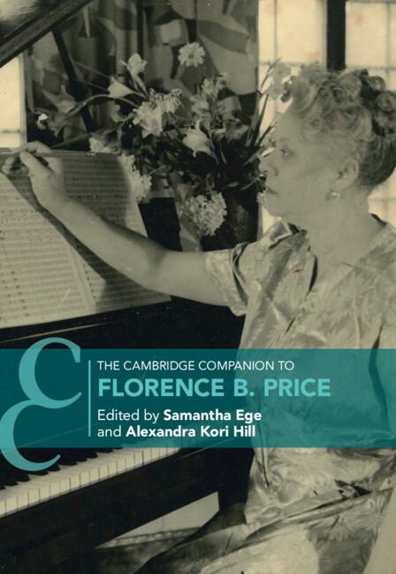 The Cambridge Companion to Florence B. Price by Alexandra Kori Hill, Samantha Ege