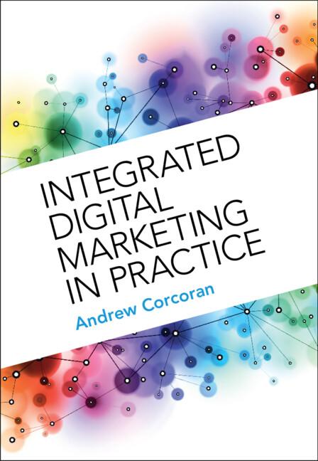 Integrated Digital Marketing in Practice by Andrew Corcoran