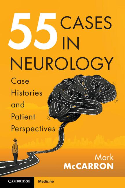 55 Cases in Neurology by Mark McCarron