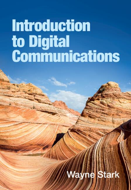 Introduction to Digital Communications by Wayne Stark