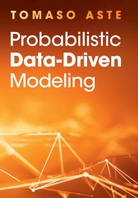 Probabilistic Data-Driven Modeling by Tomaso Aste