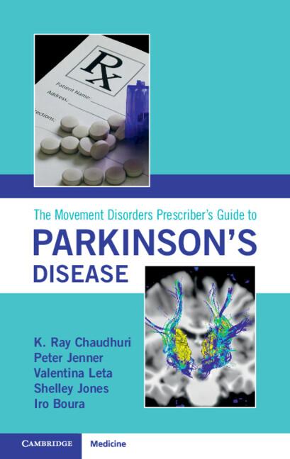 The Movement Disorders Prescriber's Guide to Parkinson's Disease by Iro Boura, K. Ray Chaudhuri, Peter Jenner, Shelley Jones, Valentina Leta