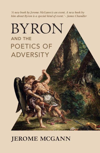 Byron and the Poetics of Adversity by Jerome McGann