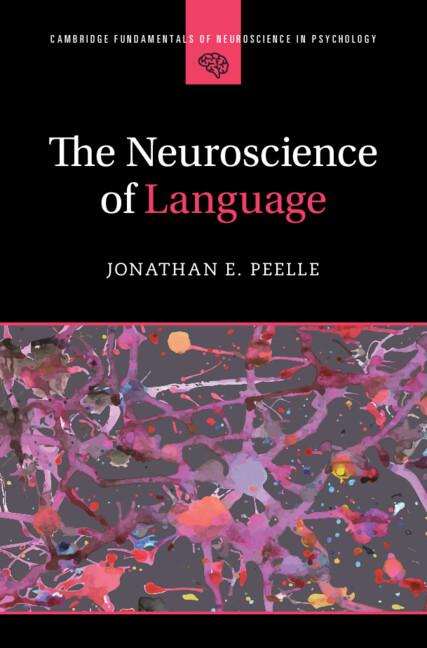 The Neuroscience of Language by Jonathan E. Peelle