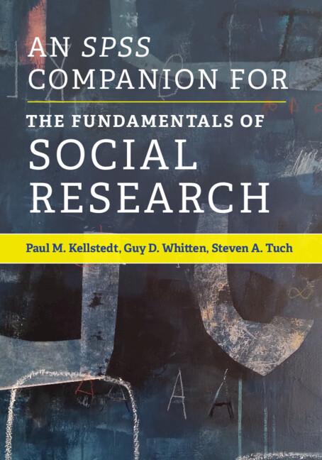 An SPSS Companion for The Fundamentals of Social Research by Guy D. Whitten, Paul M. Kellstedt, Steven A. Tuch