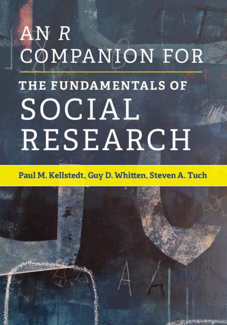 An R Companion for The Fundamentals of Social Research by Guy D. Whitten, Paul M. Kellstedt, Steven A. Tuch