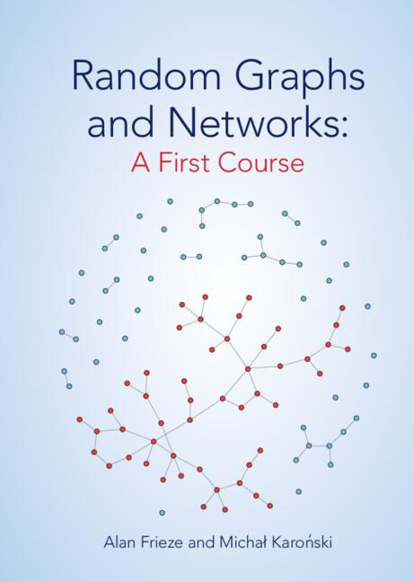 Random Graphs and Networks: A First Course by Alan Frieze, Michał Karoński