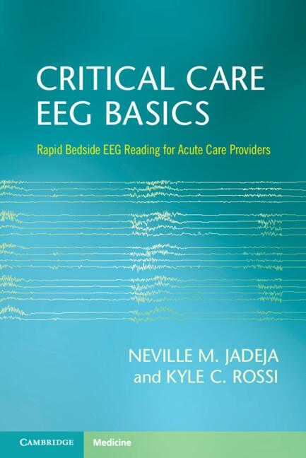 Critical Care EEG Basics by Kyle C. Rossi, Neville M. Jadeja