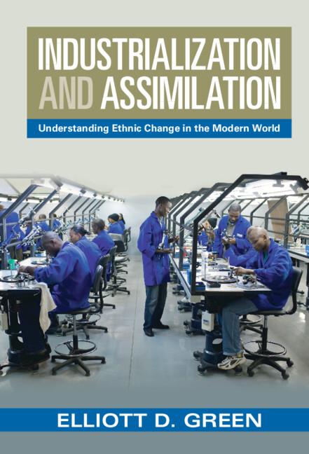 Industrialization and Assimilation by Elliott D. Green