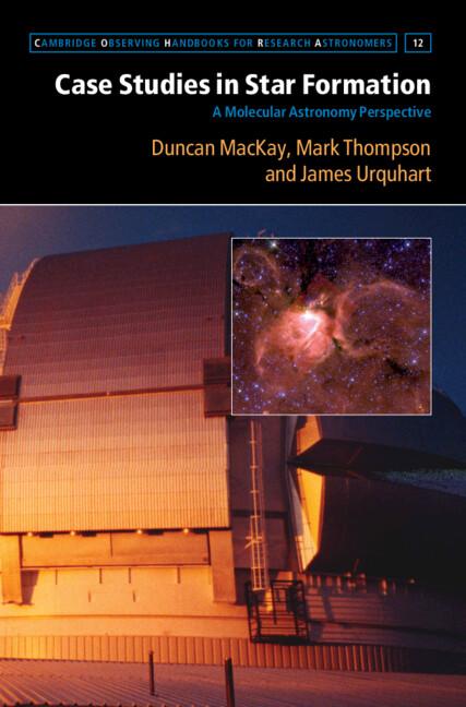 Case Studies in Star Formation by Duncan MacKay, James Urquhart, Mark Thompson