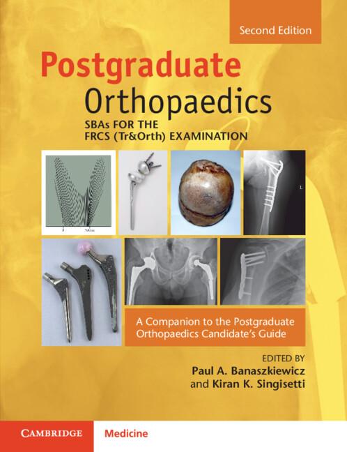 SBAs for the FRCS (Tr&Orth) Examination by Kiran Singisetti, Paul A. Banaszkiewicz
