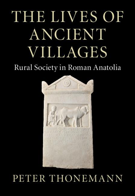 The Lives of Ancient Villages by Peter Thonemann