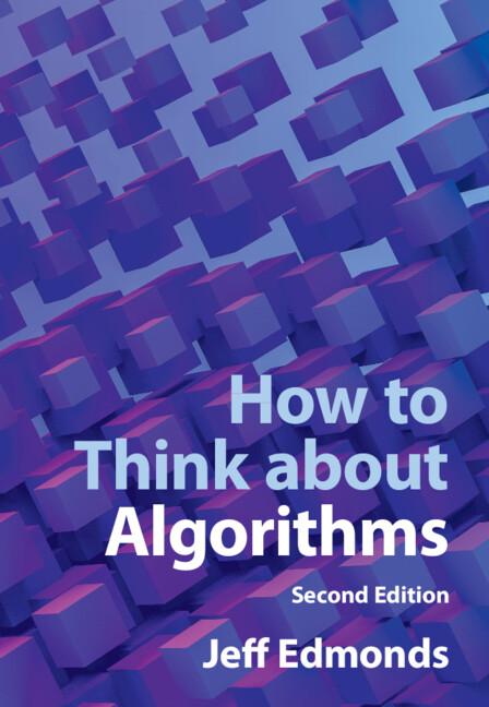 How to Think about Algorithms by Jeff Edmonds