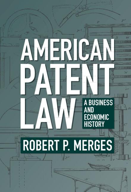 American Patent Law by Robert P. Merges