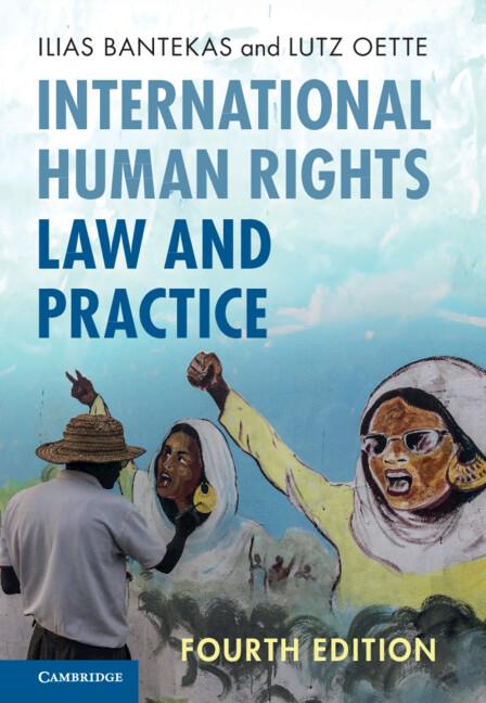International Human Rights Law and Practice by Ilias Bantekas, Lutz Oette