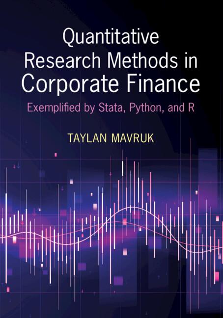 Quantitative Research Methods in Corporate Finance by Taylan Mavruk