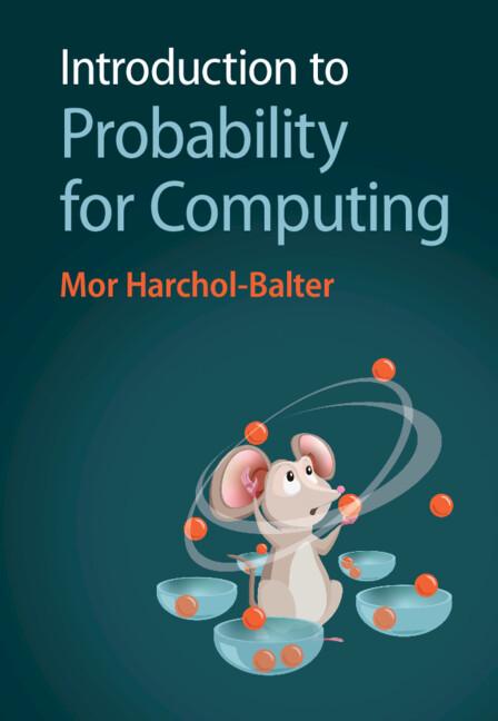 Introduction to Probability for Computing by Mor Harchol-Balter