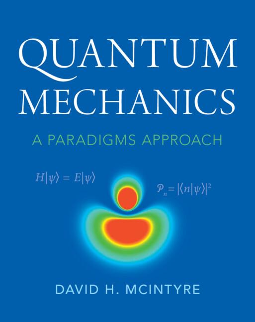 Quantum Mechanics by David H. McIntyre