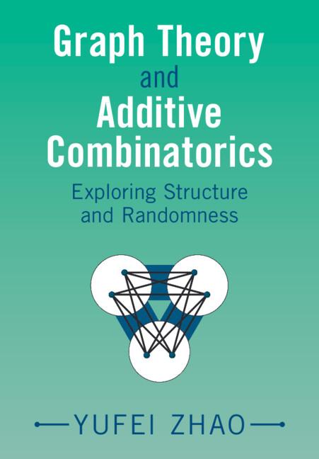 Graph Theory and Additive Combinatorics by Yufei Zhao