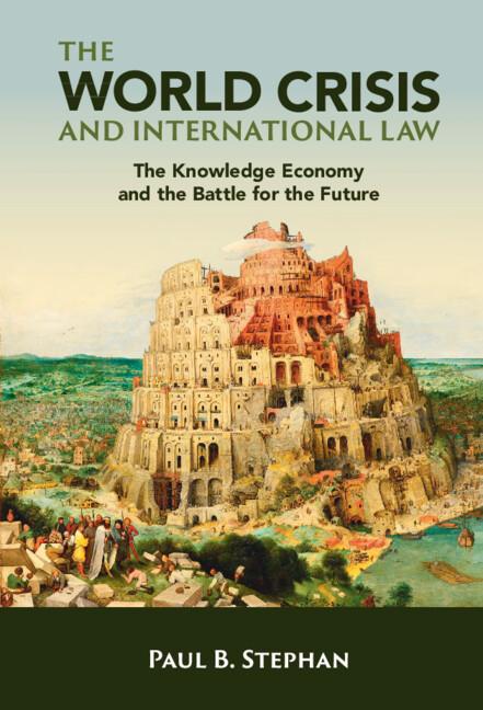 The World Crisis and International Law by Paul B. Stephan