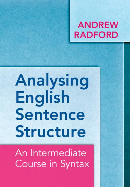 Analysing English Sentence Structure by Andrew Radford