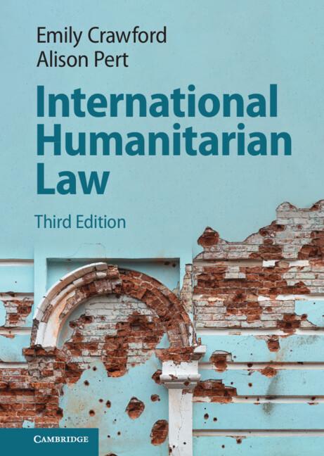 International Humanitarian Law by Alison Pert, Emily Crawford