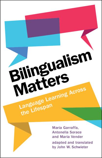 Bilingualism Matters by Antonella Sorace, John W. Schwieter, Maria Garraffa, Maria Vender