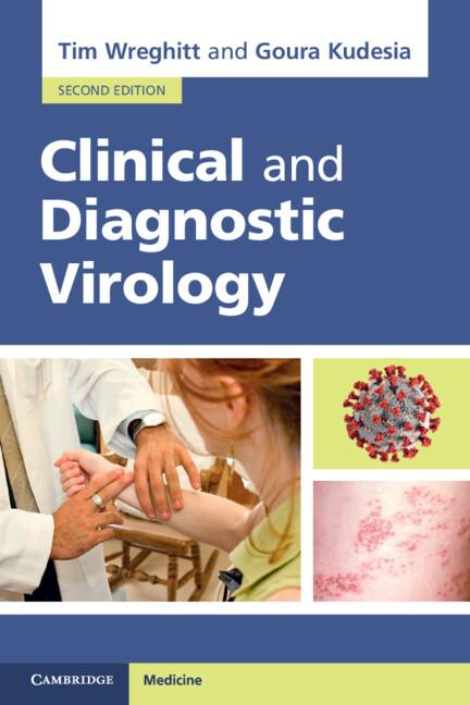 Clinical and Diagnostic Virology by Goura Kudesia, Tim Wreghitt