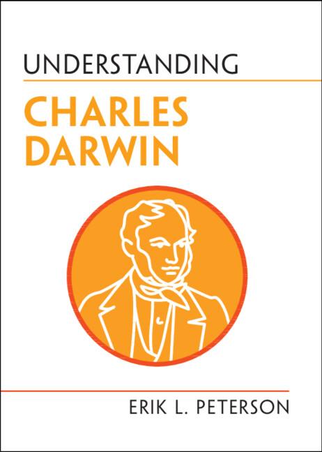 Understanding Charles Darwin by Erik L. Peterson
