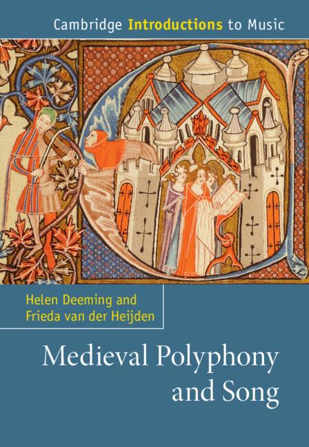 Medieval Polyphony and Song by Frieda van der Heijden, Helen Deeming