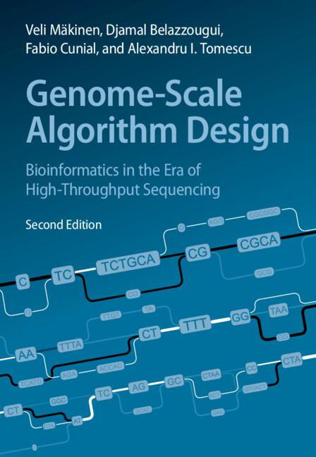 Genome-Scale Algorithm Design by Alexandru I. Tomescu, Djamal Belazzougui, Fabio Cunial, Veli Mäkinen
