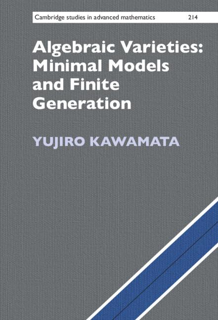 Algebraic Varieties: Minimal Models and Finite Generation by Chen Jiang, Yujiro Kawamata