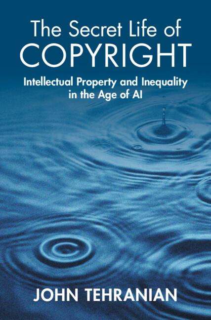 The Secret Life of Copyright by John Tehranian