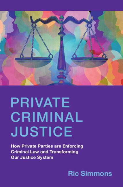 Private Criminal Justice by Ric Simmons