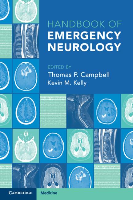 Handbook of Emergency Neurology by Kevin M. Kelly, Thomas P. Campbell