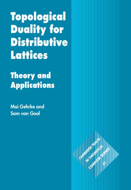 Topological Duality for Distributive Lattices by Mai Gehrke, Sam van Gool