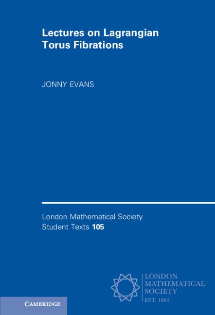 Lectures on Lagrangian Torus Fibrations by Jonny Evans