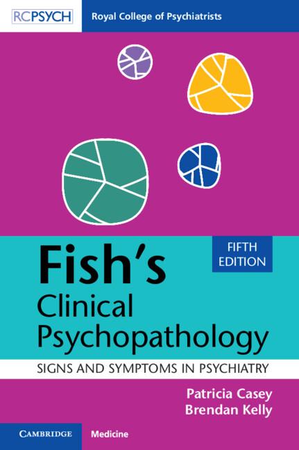 Fish's Clinical Psychopathology by Brendan Kelly, Patricia Casey