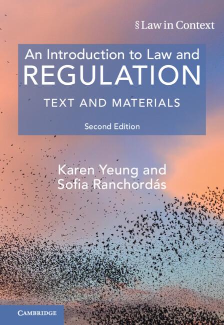 An Introduction to Law and Regulation by Karen Yeung, Sofia Ranchordás