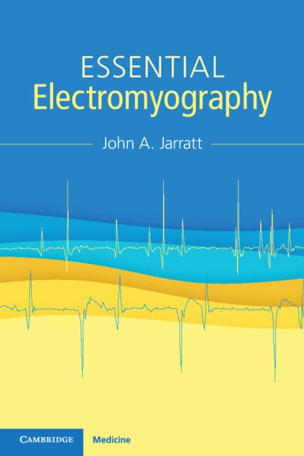 Essential Electromyography by John A. Jarratt