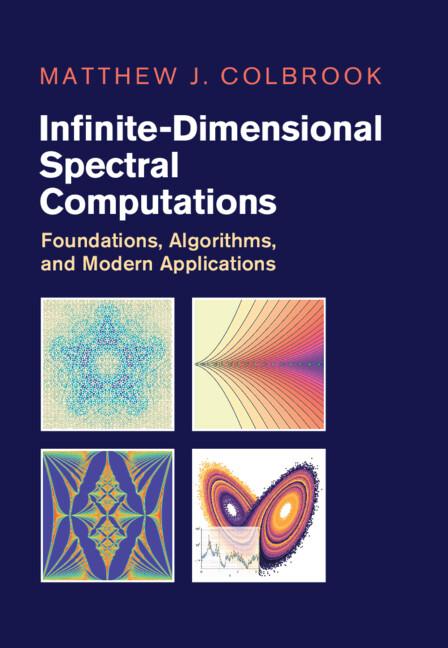Infinite-Dimensional Spectral Computations by Matthew J. Colbrook