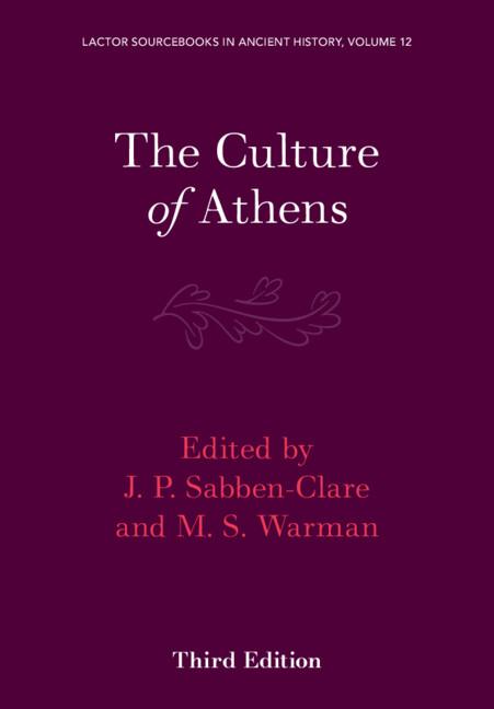 The Culture of Athens: Volume 3 by J. P. Sabben-Clare, M. S. Warman