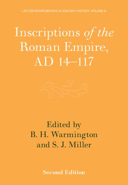 Inscriptions of the Roman Empire, AD 14–117 by B. H. Warmington, S. J. Miller