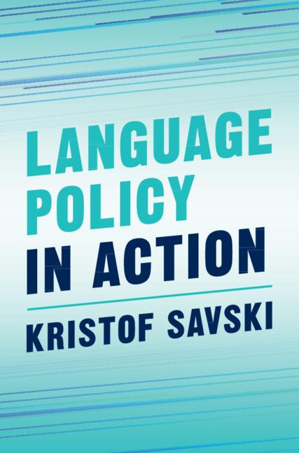 Language Policy in Action by Kristof Savski