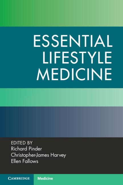 Essential Lifestyle Medicine by Christopher-James Harvey, Ellen Fallows, Richard Pinder