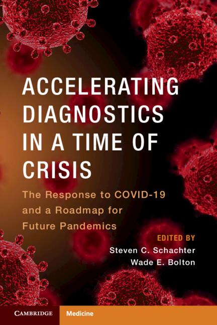 Accelerating Diagnostics in a Time of Crisis by Steven C. Schachter, Wade E. Bolton