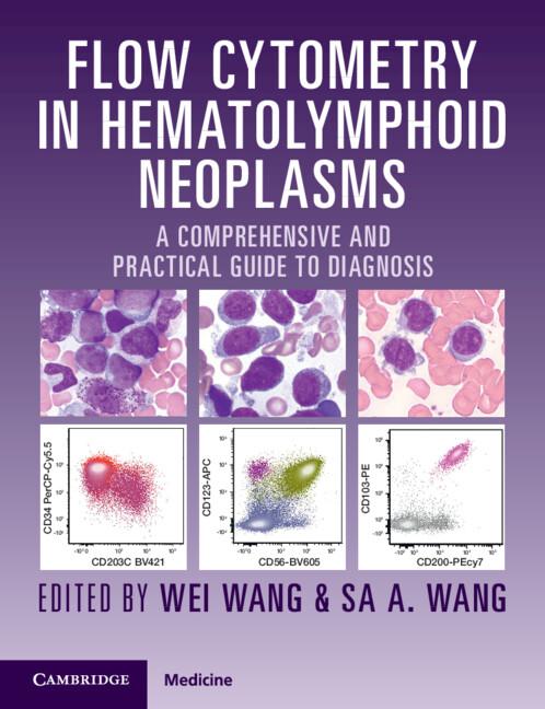 Flow Cytometry in Hematolymphoid Neoplasms by Sa A. Wang, Wei Wang