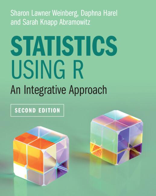 Statistics Using R by Daphna Harel, Sarah Knapp Abramowitz, Sharon Lawner Weinberg