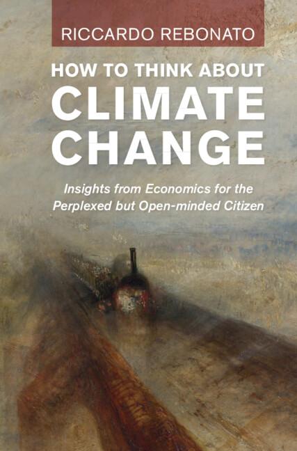 How To Think About Climate Change by Riccardo Rebonato